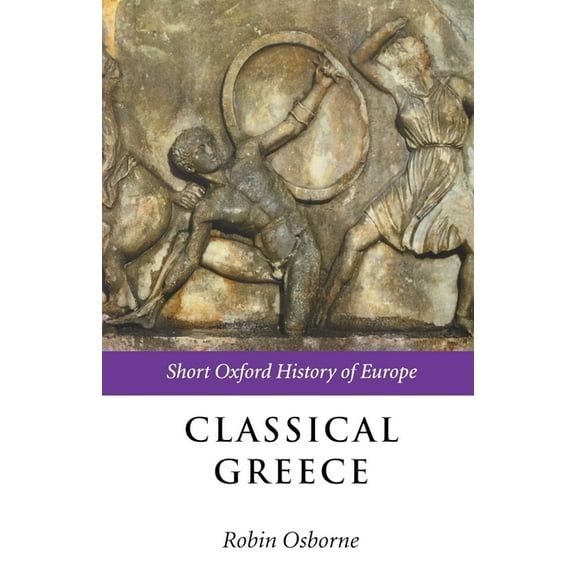 Short Oxford History of Europe Classical Greece: 500-323 BC, (Paperback)