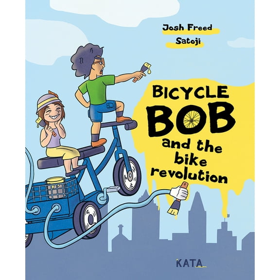 Bicycle Bob and the Bike Revolution, (Hardcover)