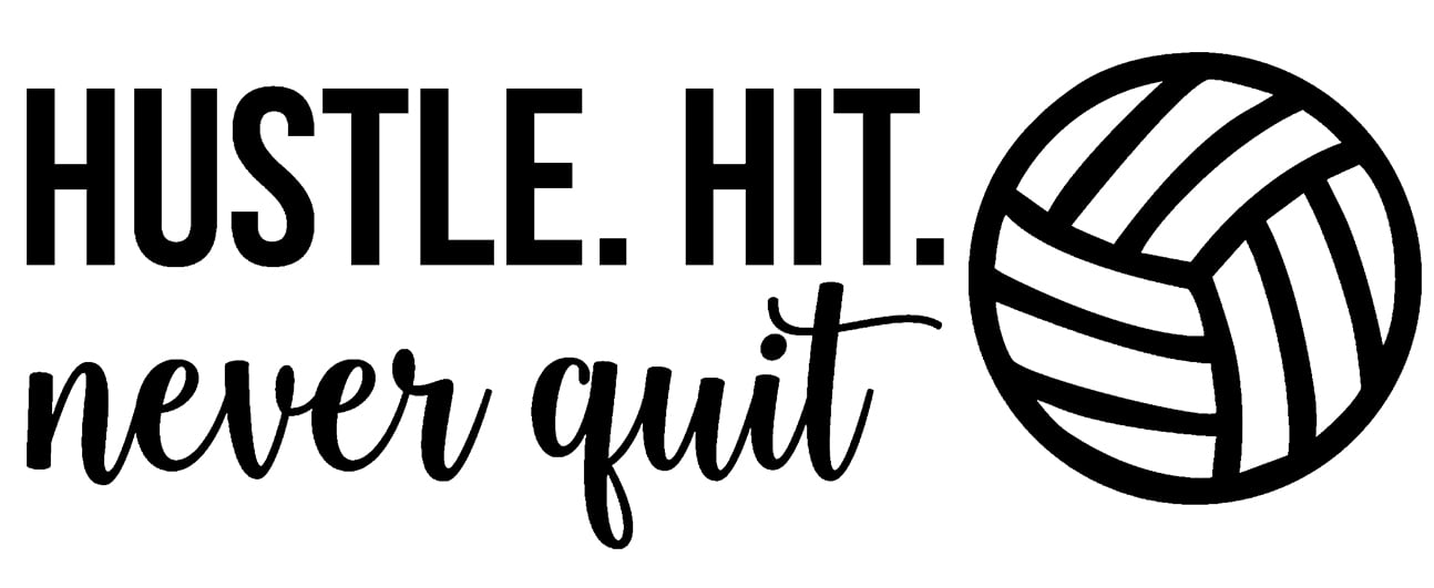 Hustle Hit Never Quit Volleyball Sports Wall Decals for Walls Peel and