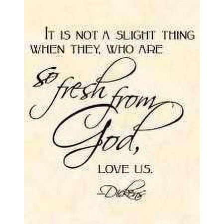 Do It Yourself Wall Decal Sticker It Is Not A Slight Thing When They Who Are So Fresh From God Love Us Living Room Do It Yourself Wall Decal Sticker It Is Not A Slight Thing When They Who Are So Fresh From God Love Us Living Room