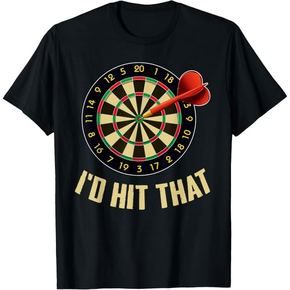 Dart Shirts For Men Teams Funny Sports I'd Hit That T-Shirt