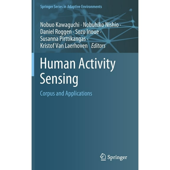 Springer Adaptive Environments Human Activity Sensing: Corpus and Applications, (Hardcover)