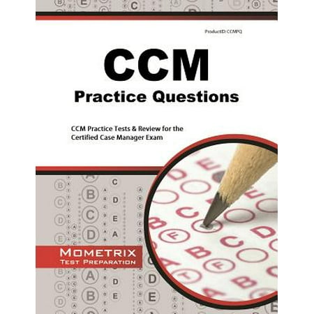 CCM Practice Questions : CCM Practice Tests & Exam Review for the Certified Case Manager