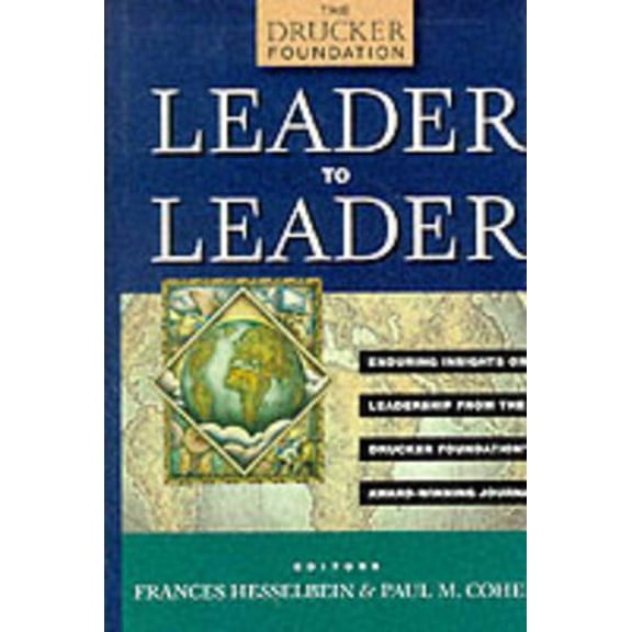 Pre-Owned Leader to Leader (Ltl), Enduring Insights on Leadership from the Drucker Foundation's Award-Winning Journal