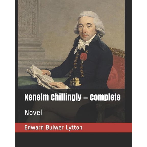 Kenelm Chillingly - Complete: Novel (Paperback)