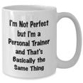 thumbnail image 2 of Funny Personal Trainer Gifts, White Coffee Mug, Gifts from Men to Personal Trainers, 'I'm Not Perfect But I'm A Personal Trainer And That's Basically The Same Thing', Father's Day Unique Gifts, 2 of 4