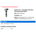 thumbnail image 2 of Ignition Coil - Compatible with 2006 - 2015 Mazda MX-5 Miata 2007 2008 2009 2010 2011 2012 2013 2014, 2 of 2