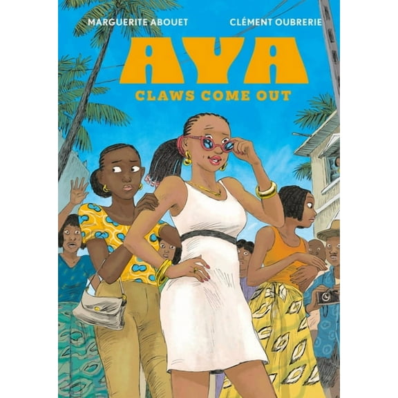 Aya: Aya: Claws Come Out (Hardcover)