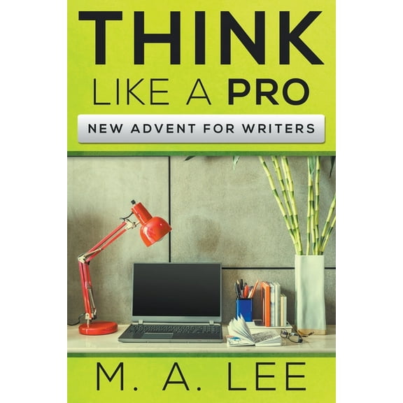 Think Like a Pro Writer Think Like A Pro, Book 1, (Paperback)