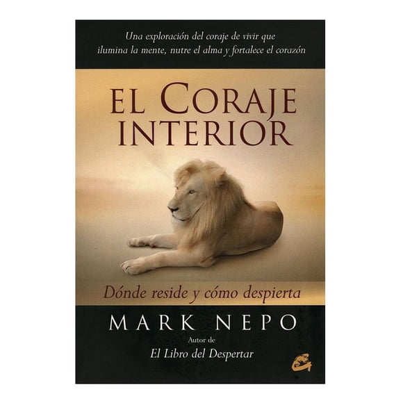 El Coraje Interior Gaia Ediciones Mark Nepo