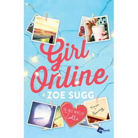 Girl Online : The First Novel by Zoella (100 Best First Lines From Novels)