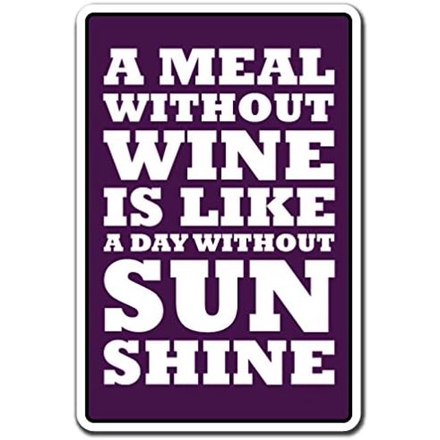 SignMission 8" X 12" Plastic Sign, Meal Without Wine Day with