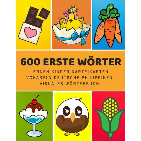 600 Erste Wrter Lernen Kinder Karteikarten Vokabeln Deutsche Philippinen Visuales Wrterbuch: Leichter lernen spielerisch groes bilinguale . Grundschule ab 1-12 jahre German Editio 1081652616