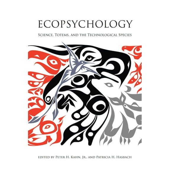 Ecopsychology: Science, Totems, and the Technological Species, (Paperback)