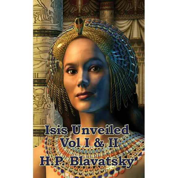 Isis Unveiled Vol I & II, (Hardcover)
