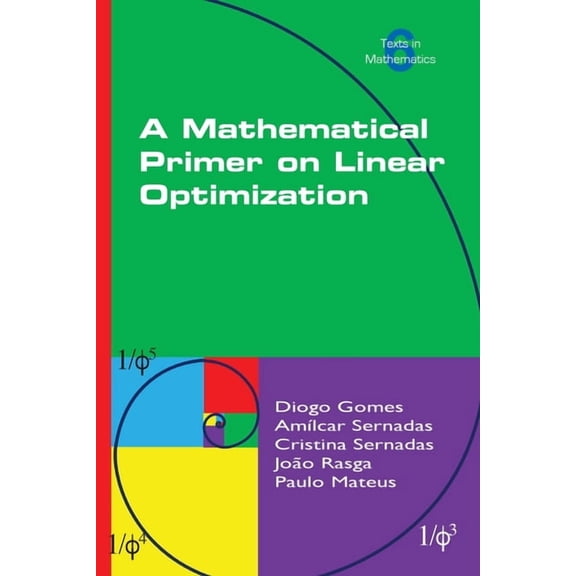 A Mathematical Primer on Linear Optimization (Paperback)