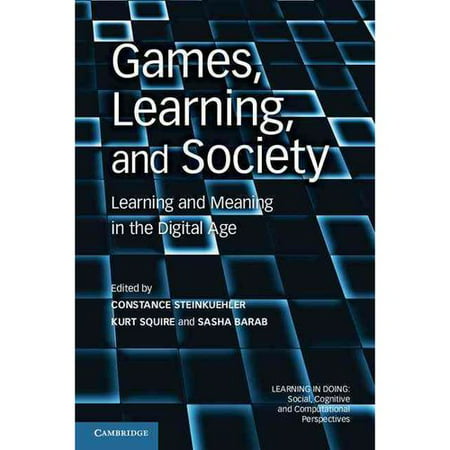 Games, Learning, and Society: Learning and Meaning in the Digital Age