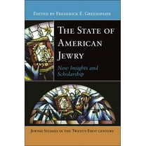 Jewish Studies in the Twenty-First Centu The State of American Jewry: New Insights and Scholarship, Book 6, (Hardcover)