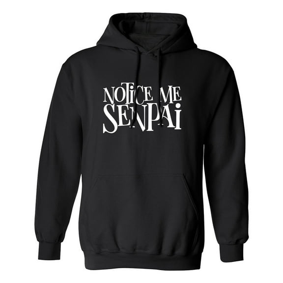 NOTICE ME SENPAI Adult Hooded Sweatshirt