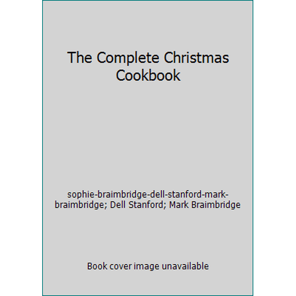 Pre-Owned The Complete Christmas Cookbook (Paperback) 1853913383 9781853913389