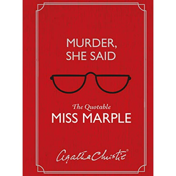 Pre-Owned Murder, She Said: The Quotable Miss Marple (Hardcover) 0062968378 9780062968371