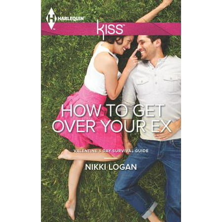 How To Get Over Your Ex - eBook (The Best Way To Get Over Your Ex)