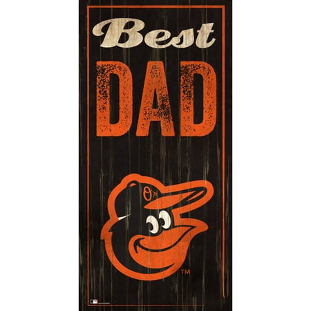 Baltimore Orioles 6'' x 12'' Best Dad Sign - No