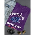 thumbnail image 3 of Yes It's My Birthday 4Th July T-Shirt Women -Image by Shutterstock, Female XX-Large, 3 of 4