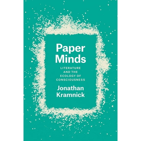 Paper Minds: Literature and the Ecology of Consciousness, (Paperback)