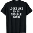 thumbnail image 1 of ALVORD T-Shirt Unisexe P-5TG Tendance "Resemble Que J'ai Encore des Problèmes", 1 of 4