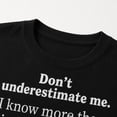 thumbnail image 4 of Know More Than I Say Quote T-Shirt, Adult Unisex Classic Fit Tee, 4 of 9