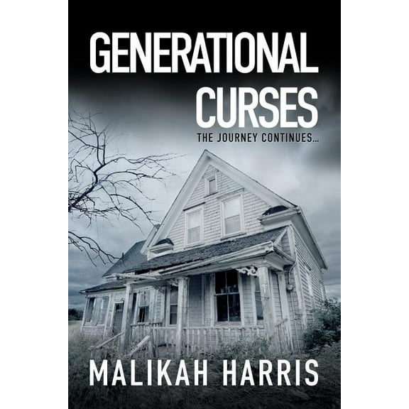 Generational Curses: The Journey Continues (Paperback) by Malikah Harris