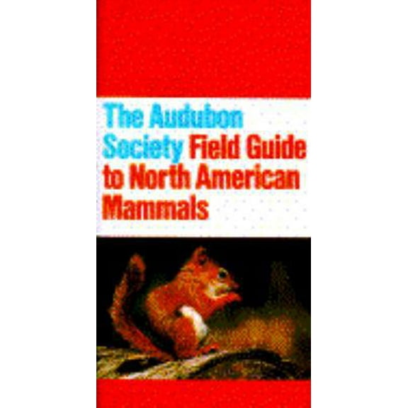 Pre-Owned The Audubon Society Field Guide to North American Mammals (Paperback) 0394507622 9780394507620