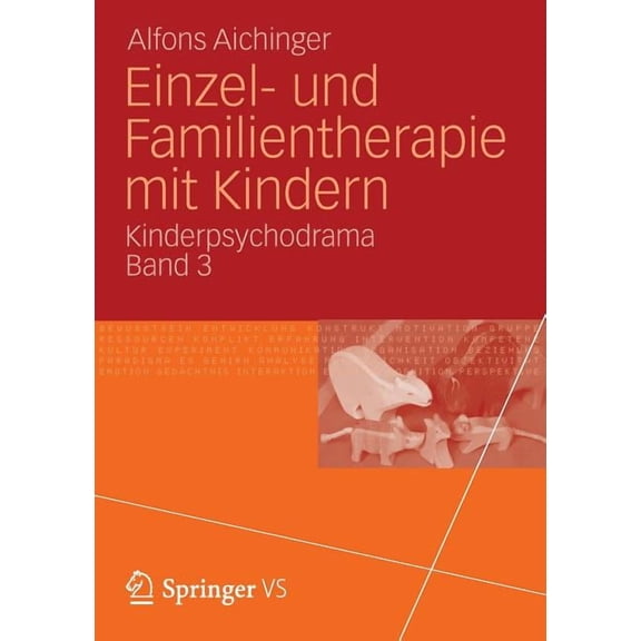 Einzel- Und Familientherapie Mit Kindern: Kinderpsychodrama Band 3, (Paperback)