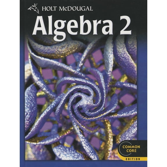 Holt McDougal Algebra 2: Holt McDougal Algebra 2: Student Edition 2012 (Hardcover)