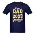 thumbnail image 2 of Proud Dad of a 2023 Graduate Shirts, Father' Day Class of 2023 Graduation Family T-Shirts, Navy Blue, 2 of 4