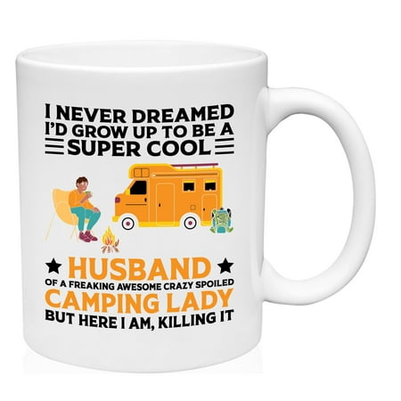 

Coffee Mug Dreamed Cool Husband Camping White Cup Funny Gift