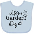 thumbnail image 3 of Inktastic Life's a Garden, Dig It Boys or Girls Baby Bib, 3 of 4
