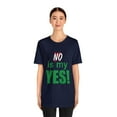 thumbnail image 2 of Amputee Humor TShirt “No is my yes v2” motivational and inspirational shirt, 2 of 6