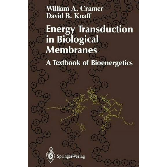 Springer Advanced Texts in Chemistry Energy Transduction in Biological Membranes: A Textbook of Bioenergetics, (Paperback)