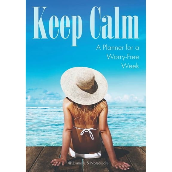 Keep Calm: A Planner for a Worry-Free Week (Paperback)