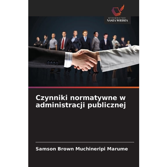 Czynniki normatywne w administracji publicznej, (Paperback)