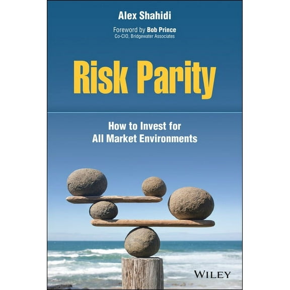 Risk Parity: How to Invest for All Market Environments (Hardcover)