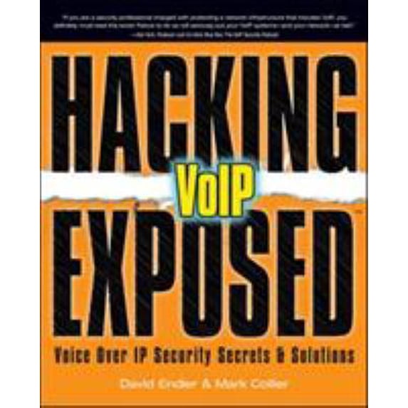 Pre-Owned Hacking Exposed VoIP: Voice Over IP Security Secrets & Solutions (Paperback) 0072263644 9780072263640
