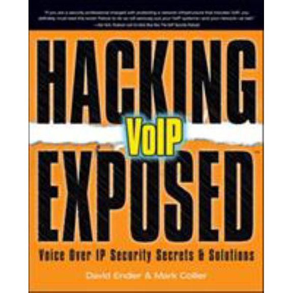 Pre-Owned Hacking Exposed VoIP: Voice Over IP Security Secrets & Solutions (Paperback) 0072263644 9780072263640
