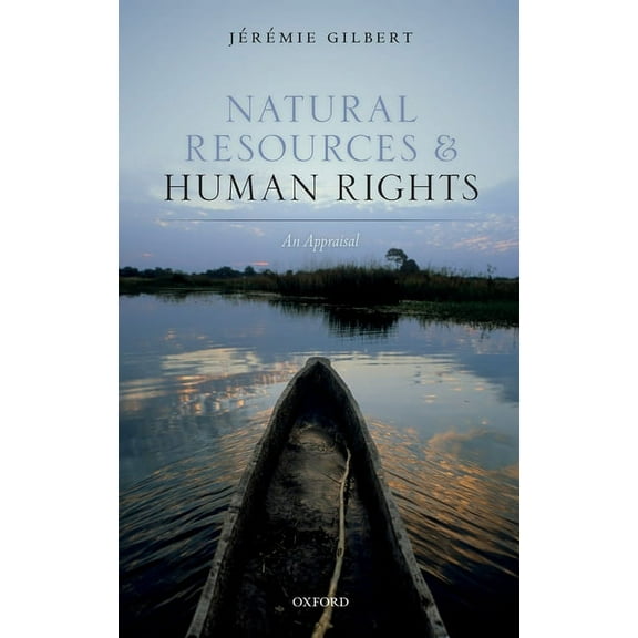 Human Rights and Natural Resources: An Appraisal, (Hardcover)