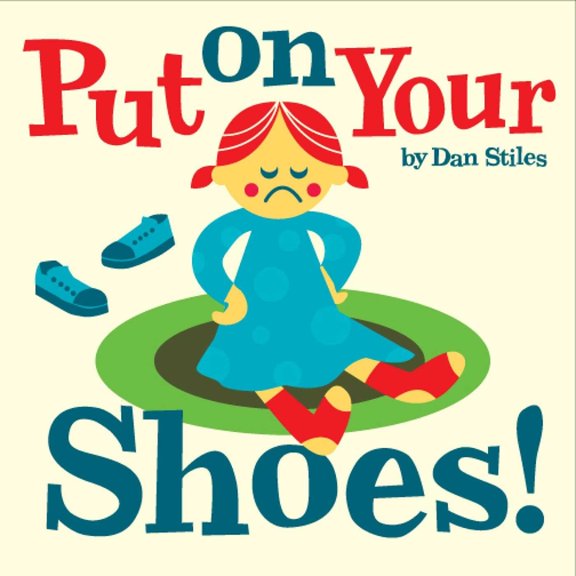 Put on Your Shoes! (Board book)