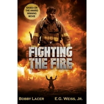 Pre-Owned Fighting the Fire (Paperback) 1964172209 9781964172200