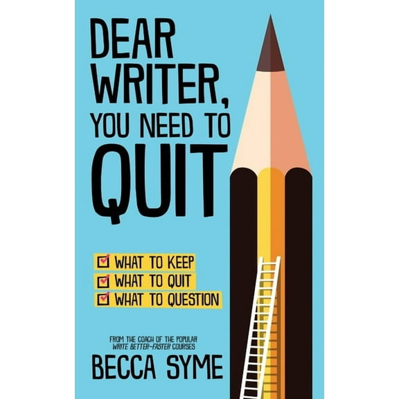 Quitbooks for Writers Dear Writer, You Need to Quit, Book 1, (Paperback)