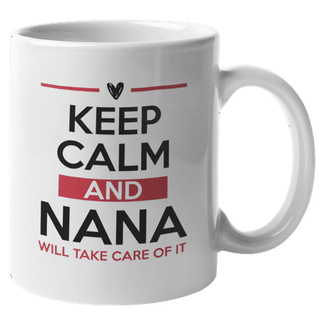 

Keep Calm Nana Takes Care of It Coffee & Tea Mug for Mimi or Grandma (11oz)